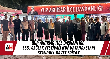 CHP Akhisar İlçe Başkanlığı, 566. Çağlak Festivali'nde vatandaşları standına davet ediyor