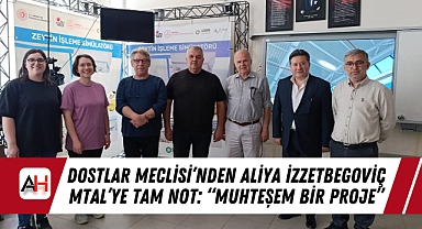 Dostlar Meclisi'nden Aliya İzzetbegoviç MTAL'ye Tam Not: