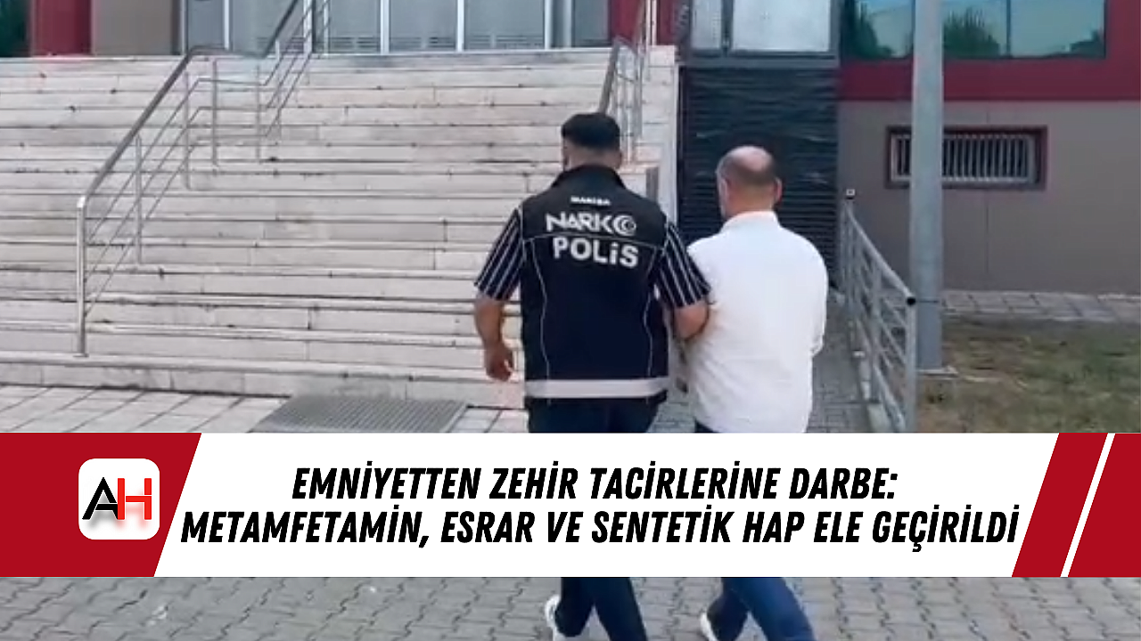 Emniyetten Zehir Tacirlerine Darbe: Metamfetamin, Esrar ve Sentetik Hap Ele Geçirildi