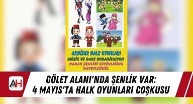 Gölet Alanı'nda Şenlik Var: 4 Mayıs'ta Halk Oyunları Coşkusu