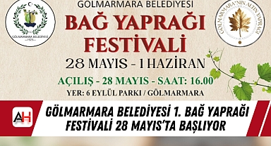 Gölmarmara Belediyesi 1. Bağ yaprağı festivali 28 mayıs'ta başlıyor