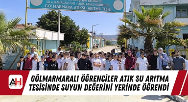 Gölmarmaralı Öğrenciler Atık Su Arıtma Tesisinde Suyun Değerini Yerinde Öğrendi