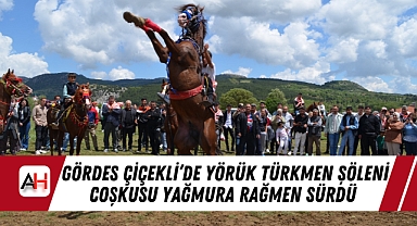 Gördes Çiçekli'de Yörük Türkmen Şöleni Coşkusu Yağmura Rağmen Sürdü