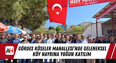 Gördes Köseler Mahallesi'nde Geleneksel Köy Hayrına Yoğun Katılım