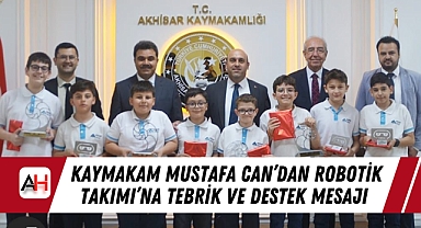 Kaymakam Mustafa Can'dan Robotik Takımı'na Tebrik ve Destek Mesajı