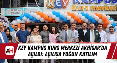 Key Kampüs Kurs Merkezi Akhisar'da Açıldı: Açılışa Yoğun Katılım
