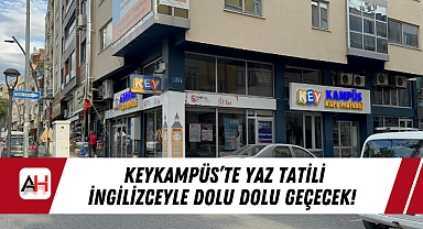 Keykampüs'te Yaz Tatili İngilizceyle Dolu Dolu Geçecek!