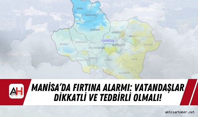 Manisa’da Fırtına Alarmı: Vatandaşlar Dikkatli ve Tedbirli Olmalı!