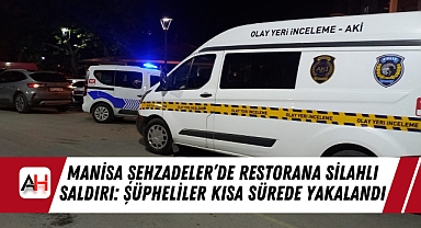 Manisa Şehzadeler'de Restorana Silahlı Saldırı: Şüpheliler Kısa Sürede Yakalandı