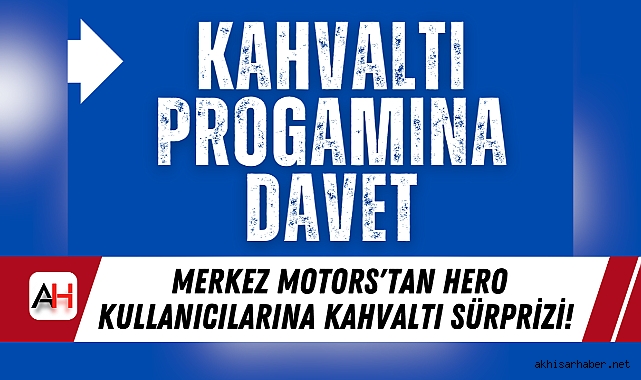 Merkez Motors'tan Hero Kullanıcılarına Kahvaltı Sürprizi!