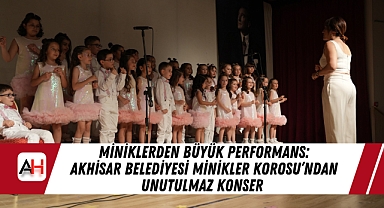 Miniklerden Büyük Performans: Akhisar Belediyesi Minikler Korosu'ndan Unutulmaz Konser