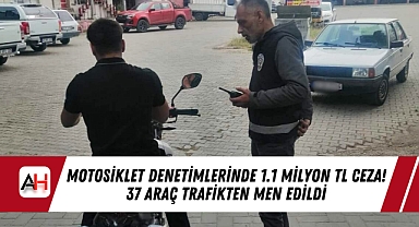 Motosiklet Denetimlerinde 1.1 Milyon TL Ceza! 37 Araç Trafikten Men Edildi