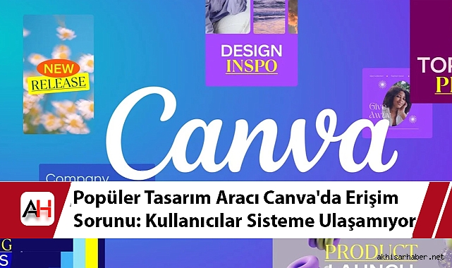 Popüler Tasarım Aracı Canva'da Erişim Sorunu: Kullanıcılar Sisteme Ulaşamıyor