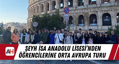 Şeyh İsa Anadolu Lisesi'nden Öğrencilerine Orta Avrupa Turu