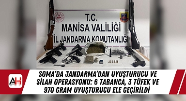 Soma'da Jandarma'dan Uyuşturucu ve Silah Operasyonu: 6 Tabanca, 3 Tüfek ve 970 Gram Uyuşturucu Ele Geçirildi