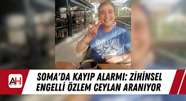 Soma'da Kayıp Alarmı: Zihinsel Engelli Özlem Ceylan Aranıyor