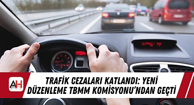 Trafik cezaları katlandı: Yeni düzenleme TBMM Komisyonu'ndan geçti