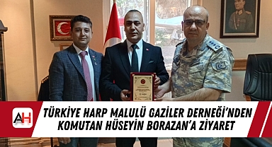Türkiye Harp Malulü Gaziler Derneği'nden Komutan Hüseyin Borazan'a Ziyaret
