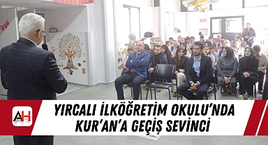 Yırcalı İlköğretim Okulu'nda Kur'an'a Geçiş Sevinci