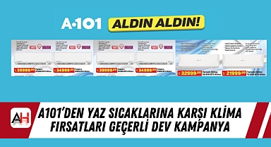 A101'den Yaz Sıcaklarına Karşı Klima Fırsatları Geçerli Dev Kampanya
