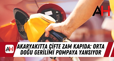 Akaryakıtta Çifte Zam Kapıda: Orta Doğu Gerilimi Pompaya Yansıyor