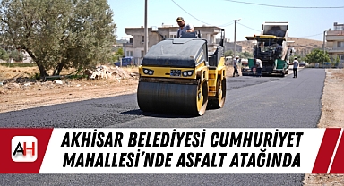 Akhisar Belediyesi Cumhuriyet Mahallesi'nde Asfalt Atağında