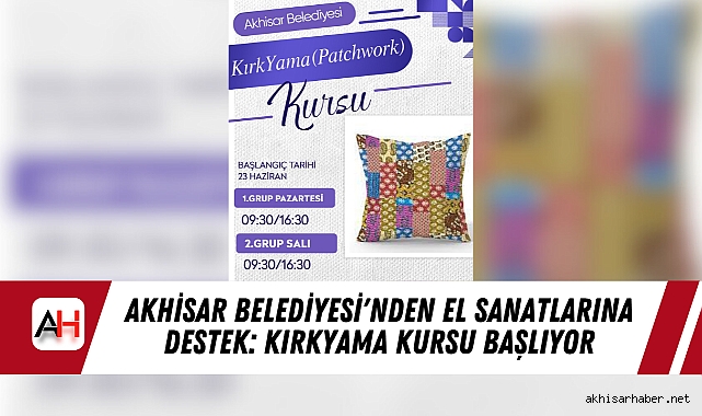 Akhisar Belediyesi'nden El Sanatlarına Destek: Kırkyama Kursu Başlıyor