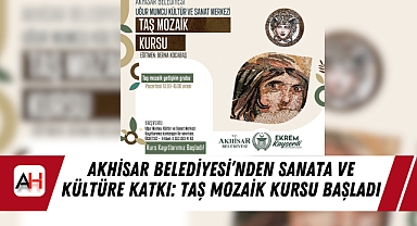 Akhisar Belediyesi’nden Sanata ve Kültüre Katkı: Taş Mozaik Kursu Başladı