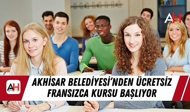 Akhisar Belediyesi’nden Ücretsiz Fransızca Kursu Başlıyor