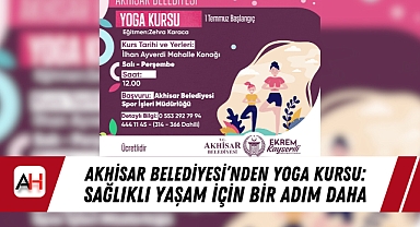 Akhisar Belediyesi’nden Yoga Kursu: Sağlıklı Yaşam İçin Bir Adım Daha