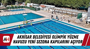 Akhisar Belediyesi Olimpik Yüzme Havuzu Yeni Sezona Kapılarını Açıyor