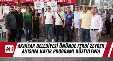 Akhisar Belediyesi Önünde Ferdi Zeyrek Anısına Hayır Programı Düzenlendi
