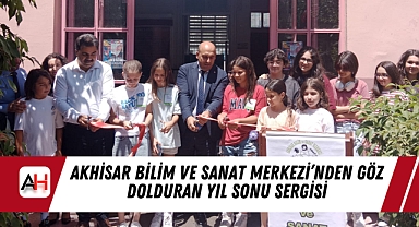 Akhisar Bilim ve Sanat Merkezi’nden Göz Dolduran Yıl Sonu Sergisi