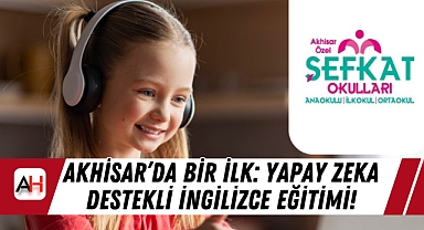 Akhisar'da Bir İlk: Yapay Zeka Destekli İngilizce Eğitimi!