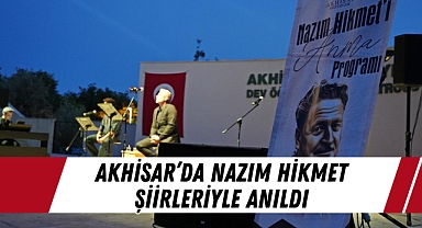 Akhisar'da Nazım Hikmet Şiirleriyle Anıldı