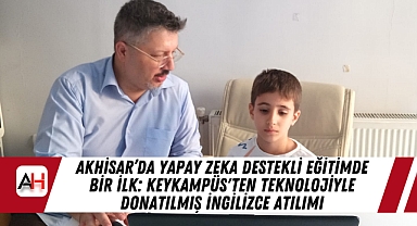 Akhisar'da Yapay Zeka Destekli Eğitimde Bir İlk: KeyKampüs'ten Teknolojiyle Donatılmış İngilizce Atılımı