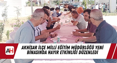 ​​​​​​​Akhisar İlçe Milli Eğitim Müdürlüğü Yeni Binasında Hayır Etkinliği Düzenledi