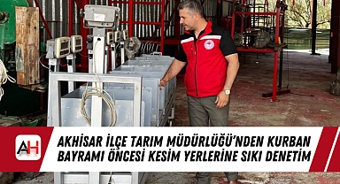 Akhisar İlçe Tarım Müdürlüğü'nden Kurban Bayramı Öncesi Kesim Yerlerine Sıkı Denetim