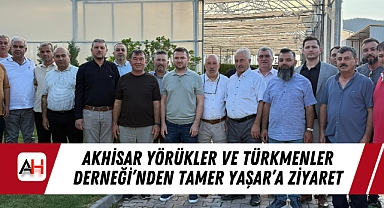 Akhisar Yörükler ve Türkmenler Derneği'nden Tamer Yaşar'a Ziyaret