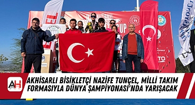 Akhisarlı Bisikletçi Nazife Tunçel, Milli Takım Formasıyla Dünya Şampiyonası'nda Yarışacak