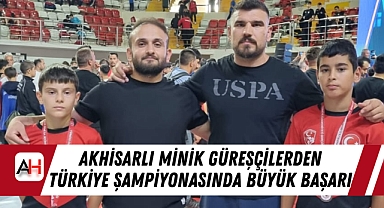 Akhisarlı Minik Güreşçilerden Türkiye Şampiyonasında Büyük Başarı