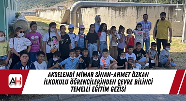 Akselendi Mimar Sinan-Ahmet Özkan İlkokulu Öğrencilerinden Çevre Bilinci Temelli Eğitim Gezisi