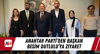 Anahtar Parti'den Başkan Besim Dutlulu'ya ziyaret