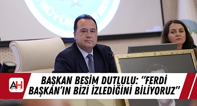 Başkan Besim Dutlulu: