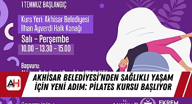 BaşlıyorAkhisar Belediyesi’nden Sağlıklı Yaşam İçin Yeni Adım: Pilates Kursu