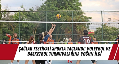 Çağlak Festivali Sporla Taçlandı: Voleybol ve Basketbol Turnuvalarına Yoğun İlgi