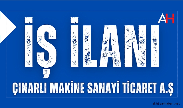 Çınarlı Makine'den İş Fırsatı: Teknik Kadroya Yeni Takım Arkadaşları Aranıyor!