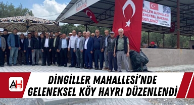 Dingiller Mahallesi’nde Geleneksel Köy Hayrı Düzenlendi