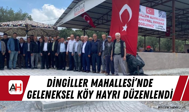 Dingiller Mahallesi’nde Geleneksel Köy Hayrı Düzenlendi