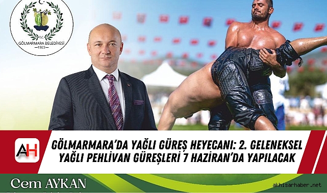 Gölmarmara'da Yağlı Güreş Heyecanı: 2. Geleneksel Yağlı Pehlivan Güreşleri 7 Haziran'da Yapılacak